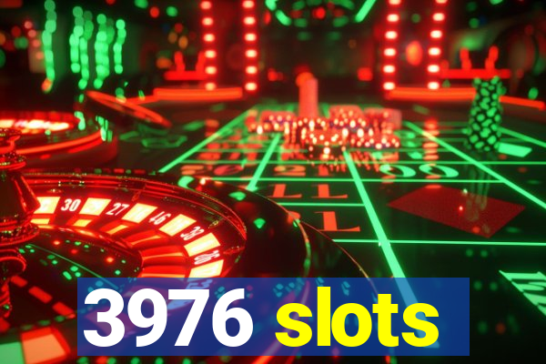 3976 slots